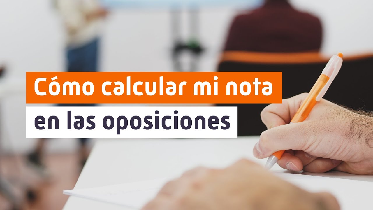 Cómo calcular la nota en las Oposiciones | MasterD
