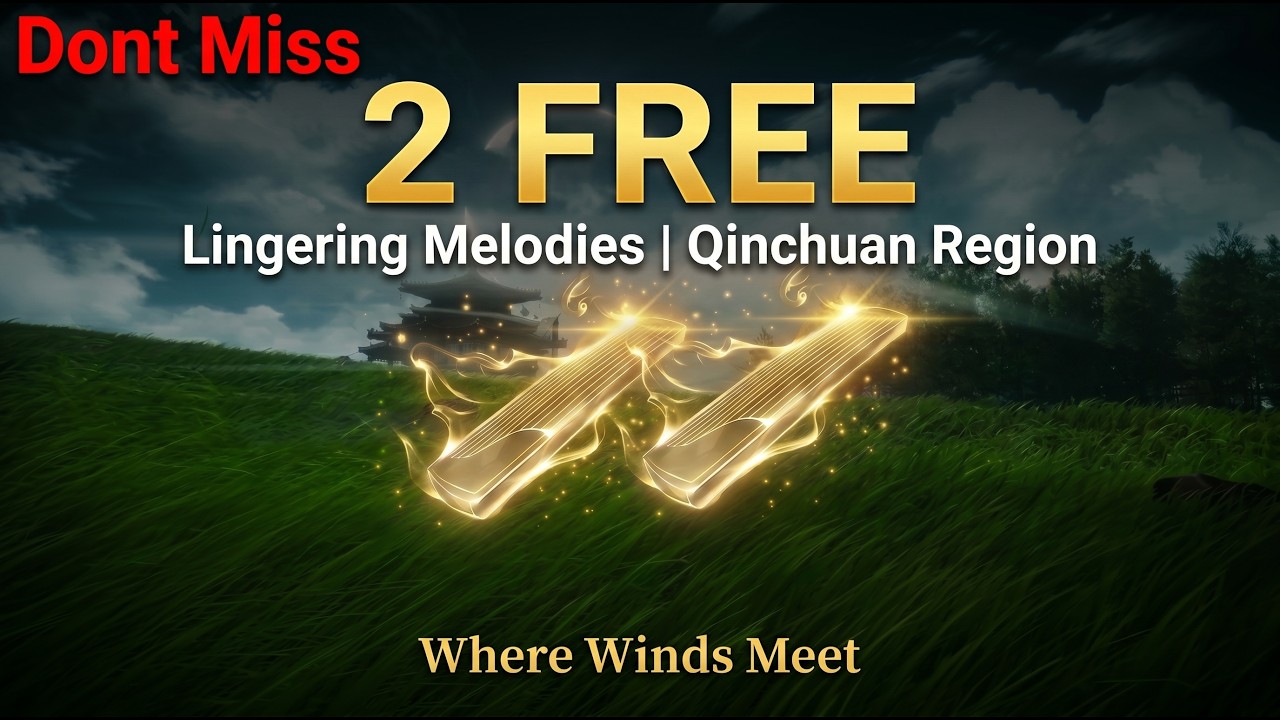 Как получить 2 бесплатных &laquo;Lingering Melodies&raquo; в регионе Циньчуань | Гайд по Where Winds Meet