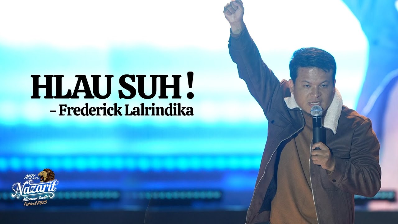 HLAU SUH❗️- Frederick Lalrindika | Mizoram Youth Festival 2025