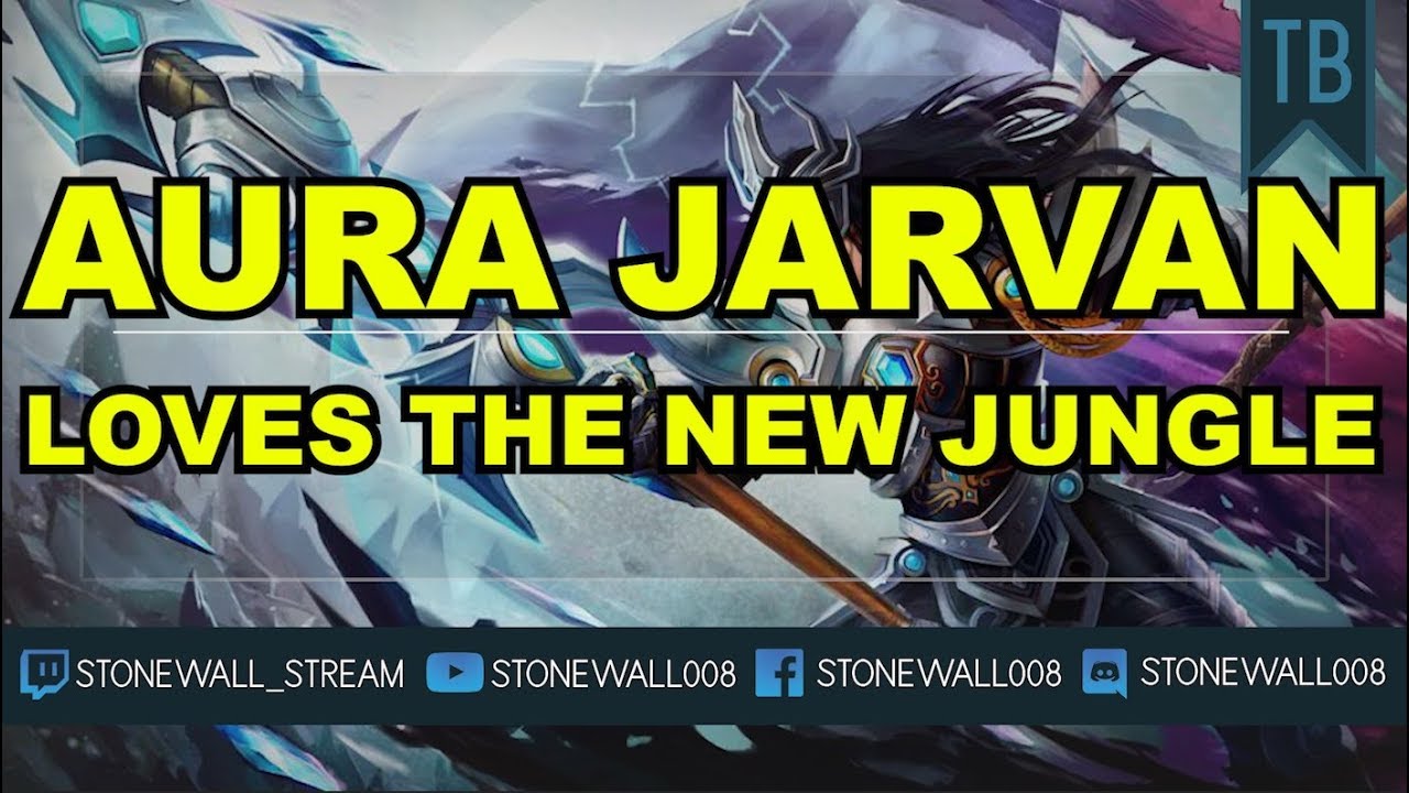 Aura Jarvan Likes The New Jungle