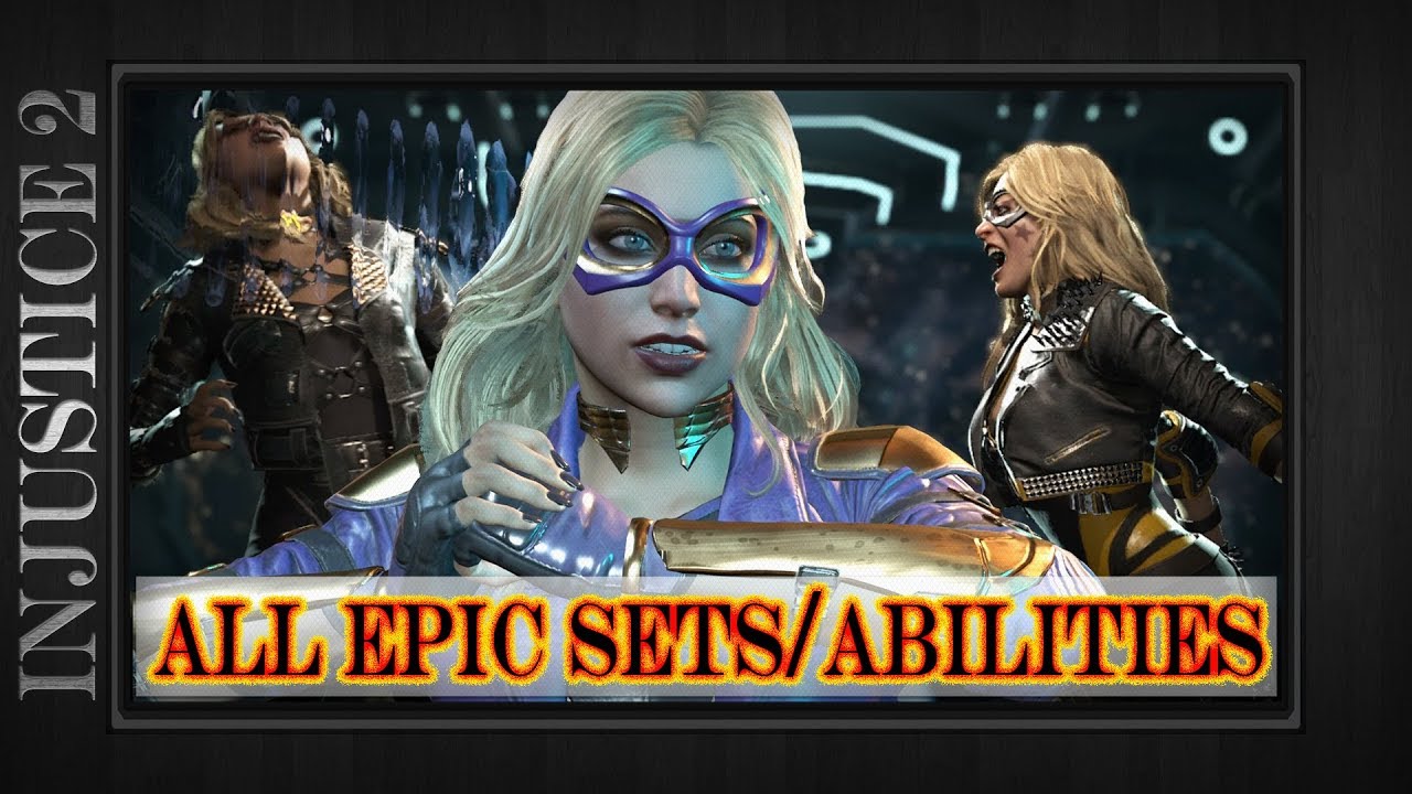 Black Canary - All Epic Gear Sets & Abilities Showcase Demo - Injustice 2