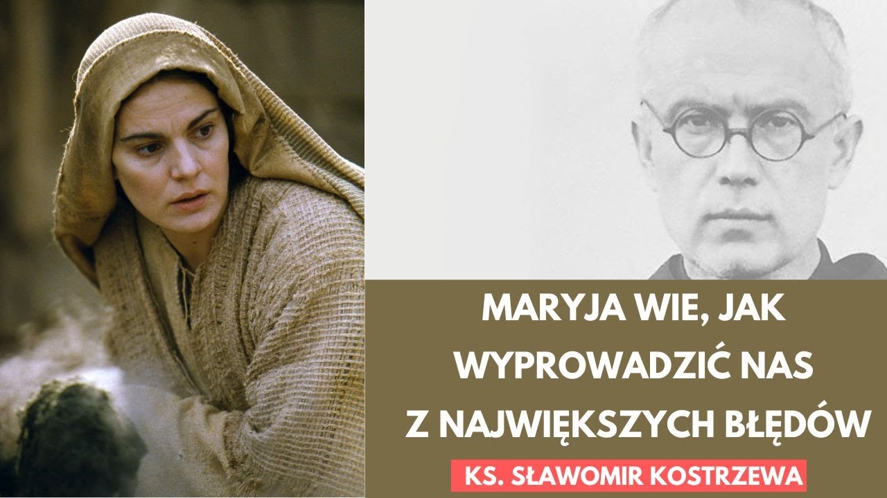 Maryja wie, jak wyprowadzić nas z największych błędów - ks. Sławomir Kostrzewa