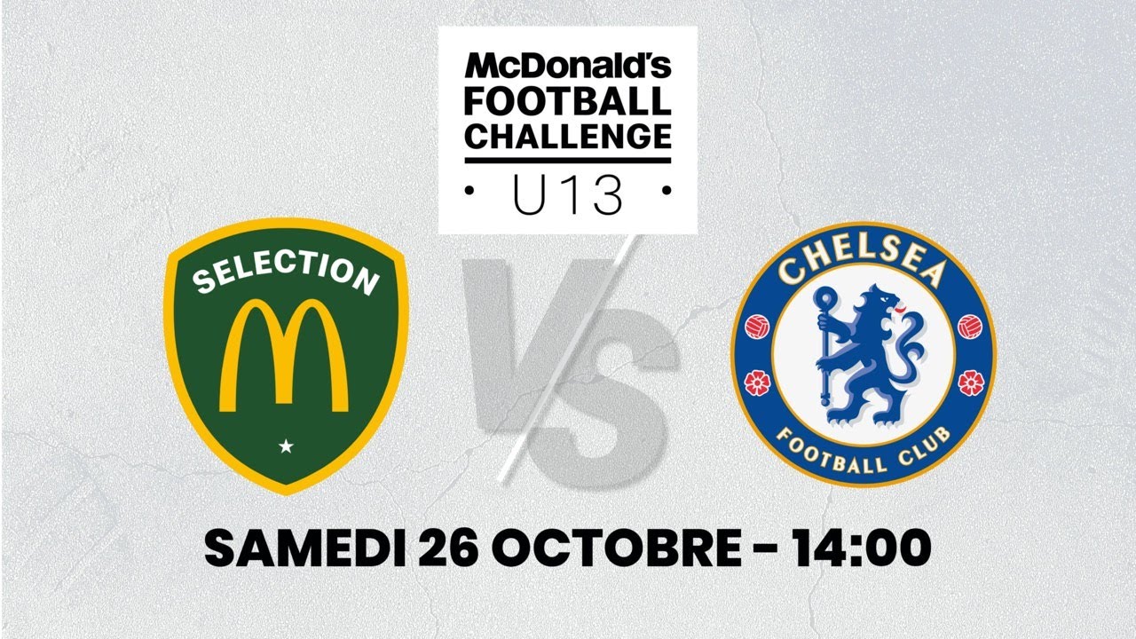 U13 SÉLECTION McDO - CHELSEA (samedi 14h00)