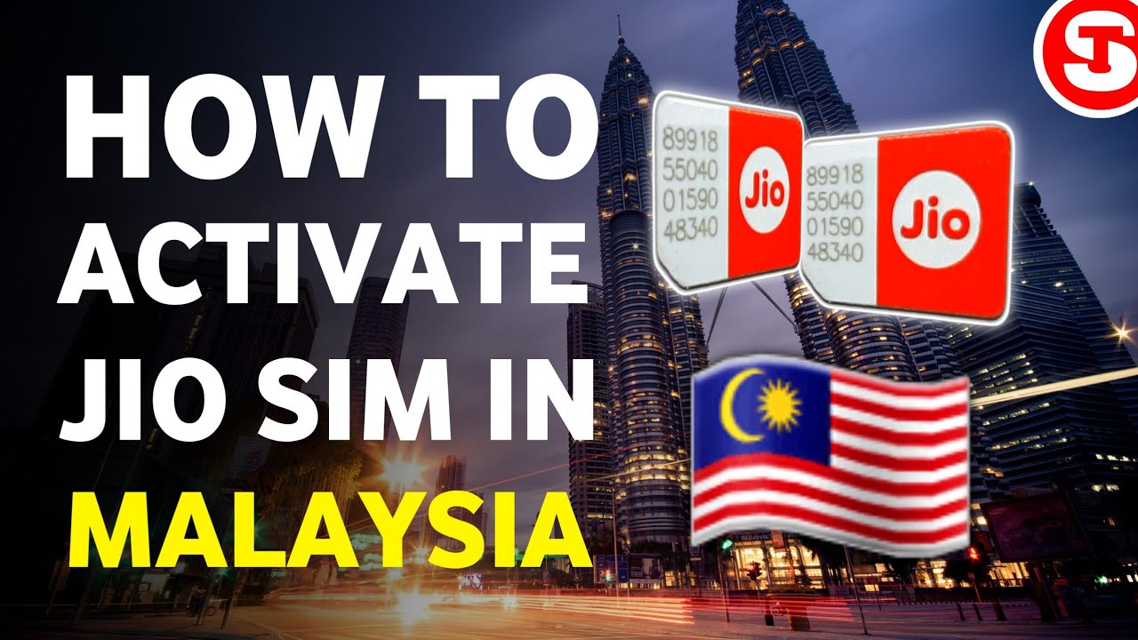 How To Activate Jio Sim In Malaysia | How To Use Jio Sim In Malaysia 🇲🇾