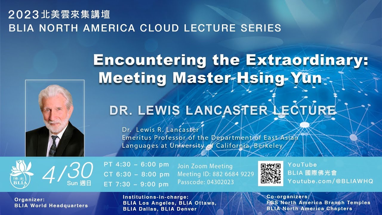 2023 BLIA NA Cloud Lecture Series - Encountering the Extraordinary: Meetinig Master Hsing Yun
