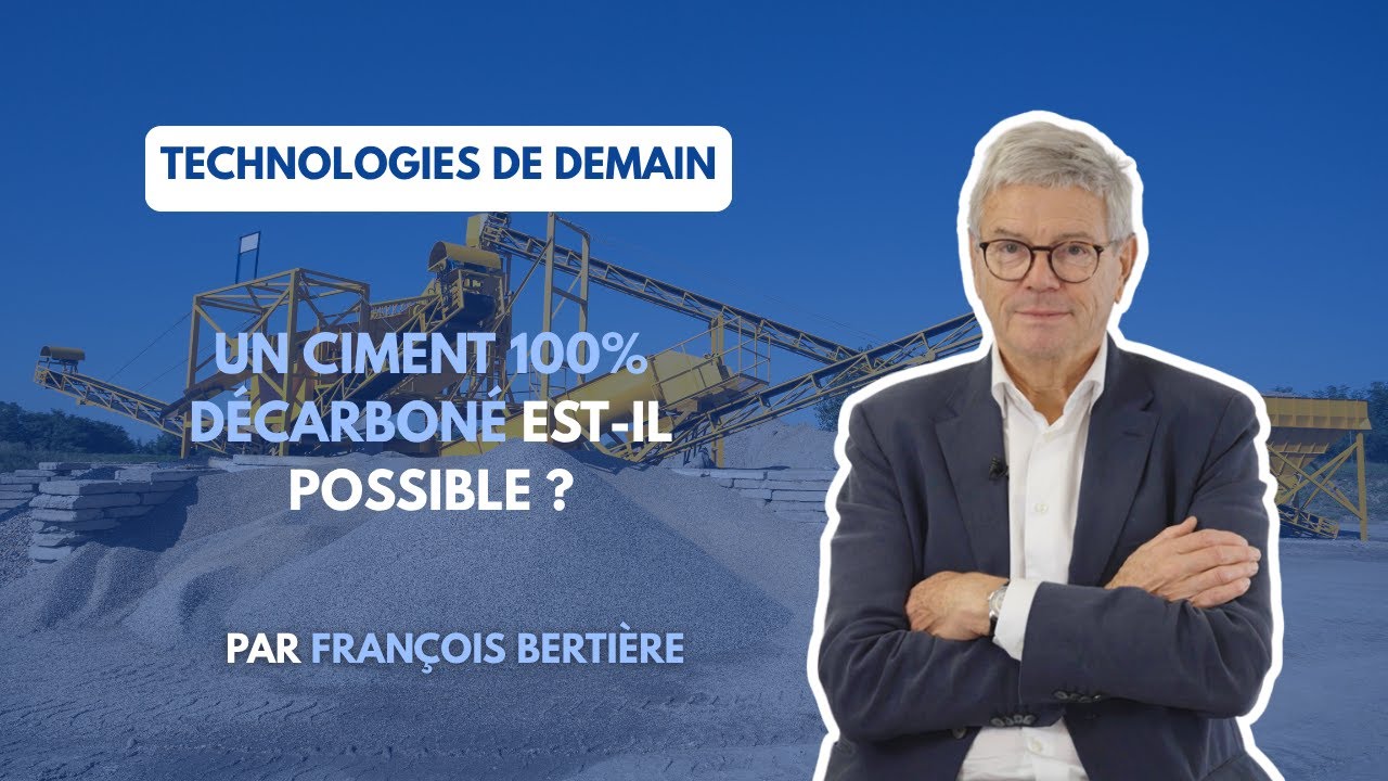 Un ciment 100% décarboné est-il possible ? - Technologies de demain