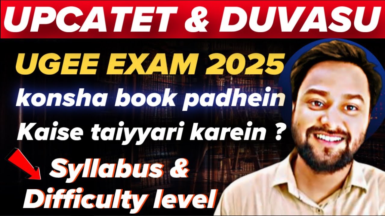 UPCATET & DUVASU UGEE EXAM 2025 syllabus and difficulty level tips and how to prepare book and all!