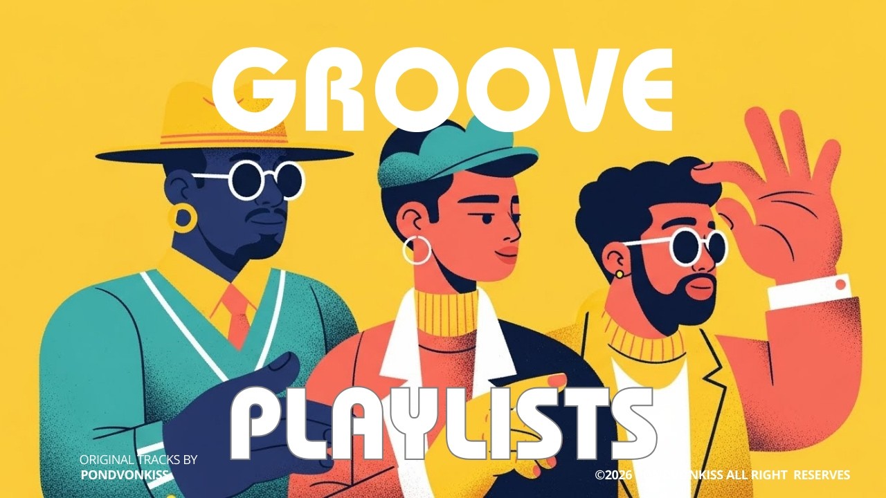 GROOVE Playlists | Jazz Hop, Neo-Funk & Laid-Back for Driving and Focus Music