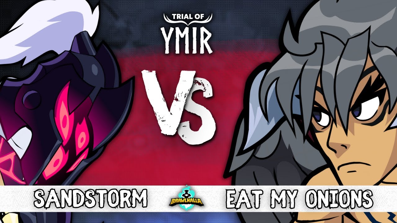 Sandstorm VS Eat My Onions | Losers Quarter-Final (Brawlhalla - Trial of Ymir - NA)