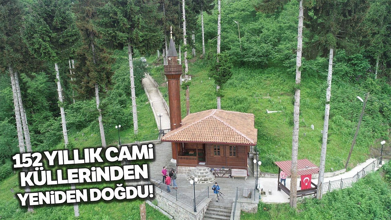 152 Yıllık Cami Küllerinden Yeniden Doğdu...
