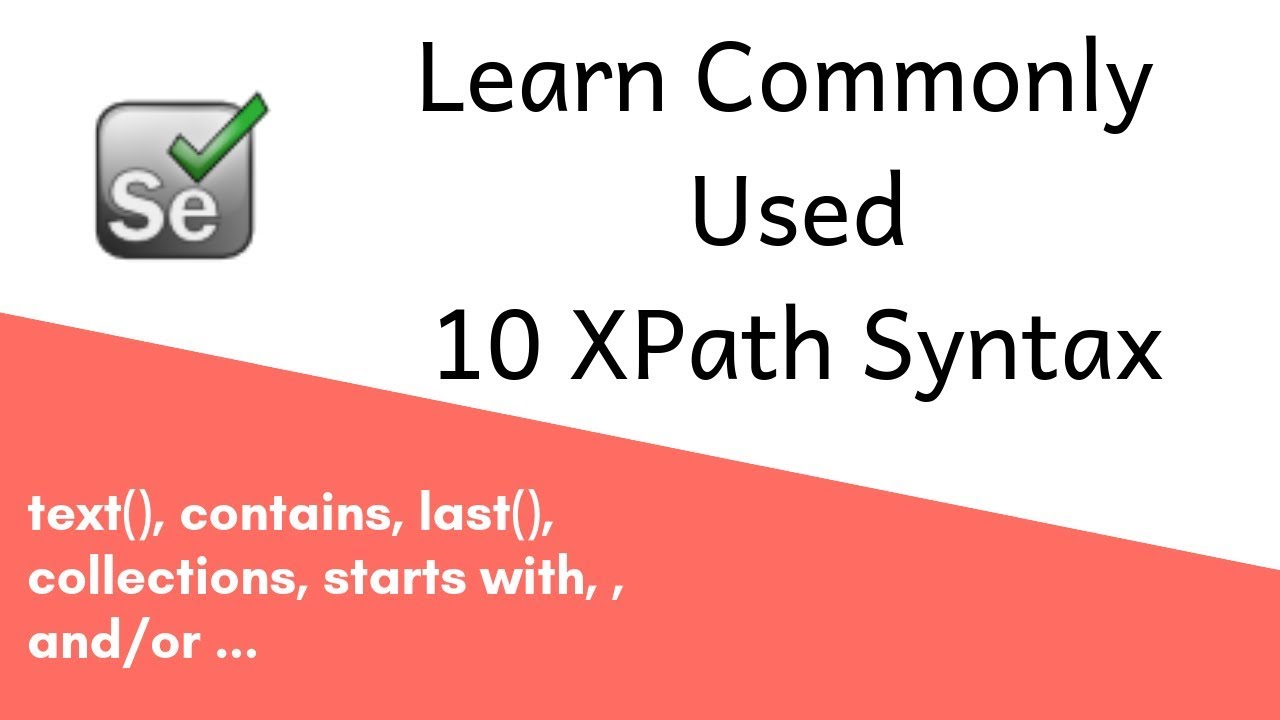 Selenium XPath - Mostly Commonly Used 10 syntax | Xpath Beginner Tutorial