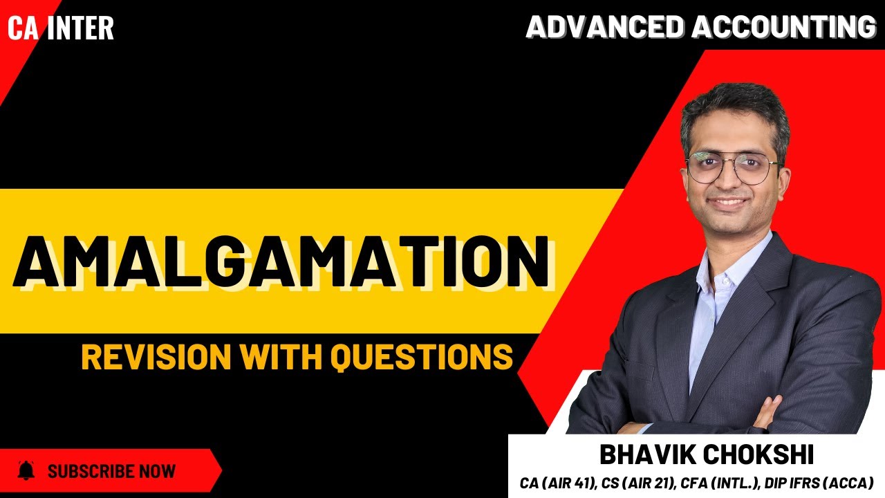 Amalgamation Full Revision + Questions | CA Inter Advanced Accounting