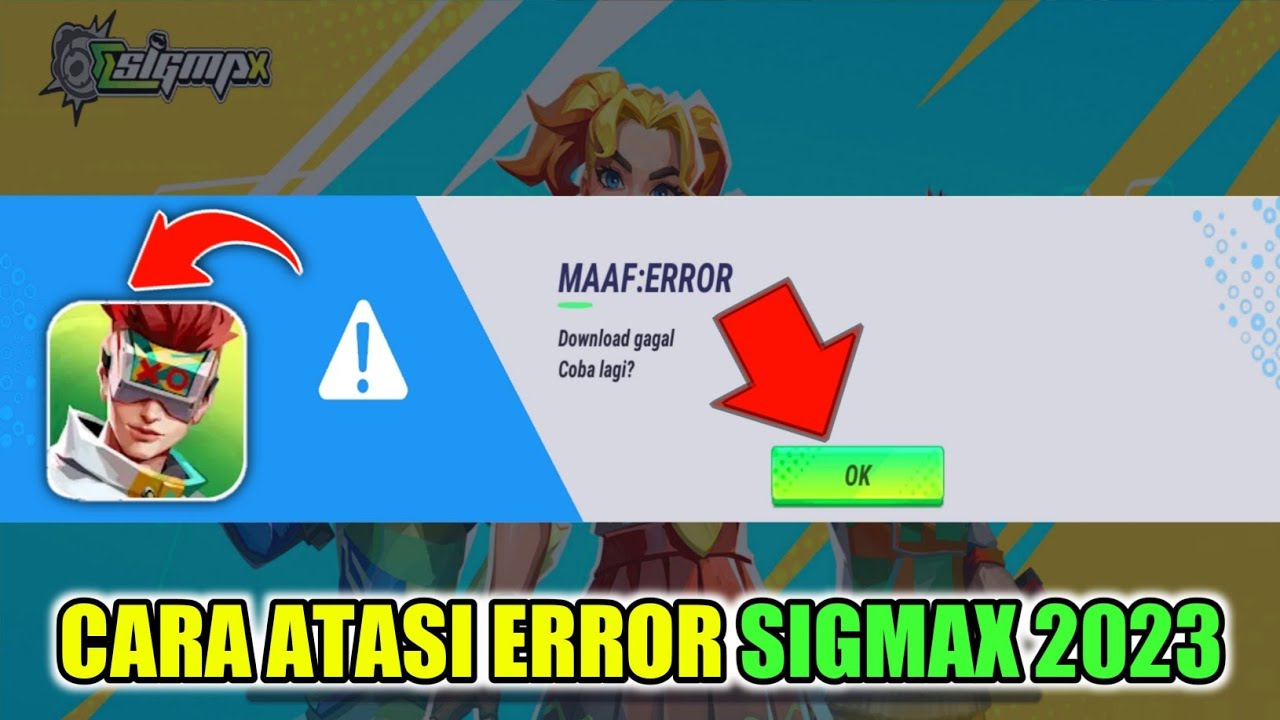CARA MENGATASI LOGIN ERROR GAGAL DOWNLOAD DI GAME SIGMAX TERBARU 2023