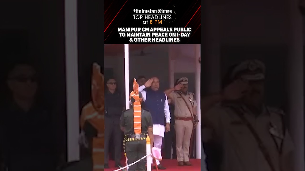 Manipur CM Appeals Public To Maintain Peace On I-Day & Other Headlines | News Wrap @8 PM