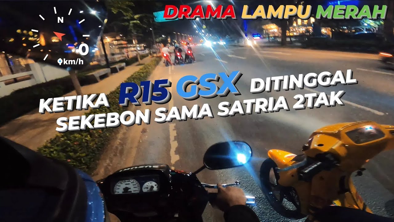 R15 VS GSX MALAH DIBANTAI SATRIA 2 TAK GHOIB