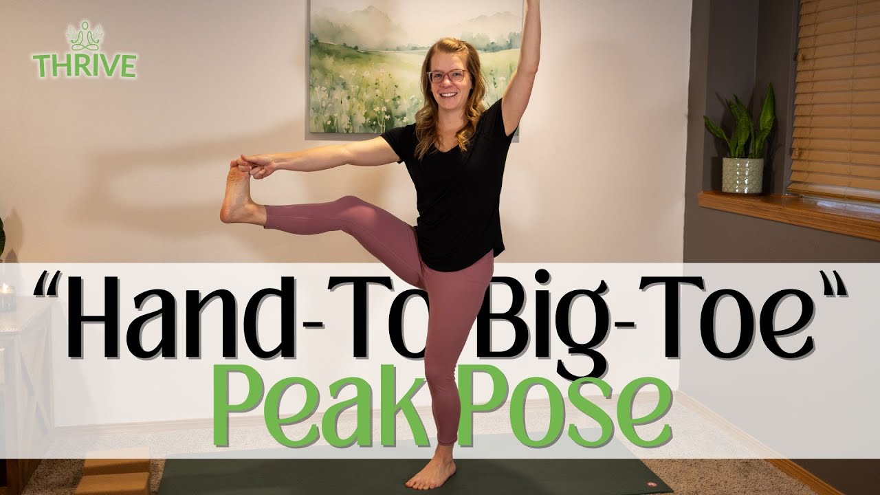 Hand to Big Toe Pose | Free Yoga Class for Hamstring Flexibility & Balance