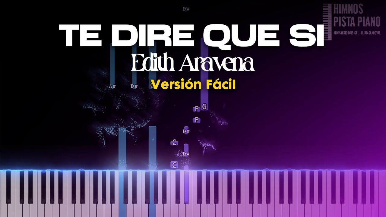 Te Diré Que Si - Edith Aravena | Easy Piano Tutorial + Partitura