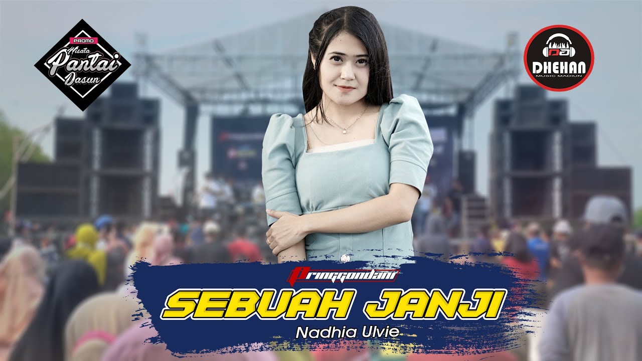 Nadhia Ulvie - Sebuah Janji || Pringgondani Mak Ketotor Promo Wisata Pantai Dasun 2021