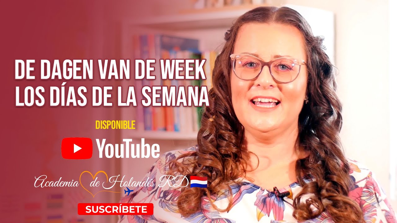 🇳🇱Clase de Holandés: de dagen van de week (los días de la semana)