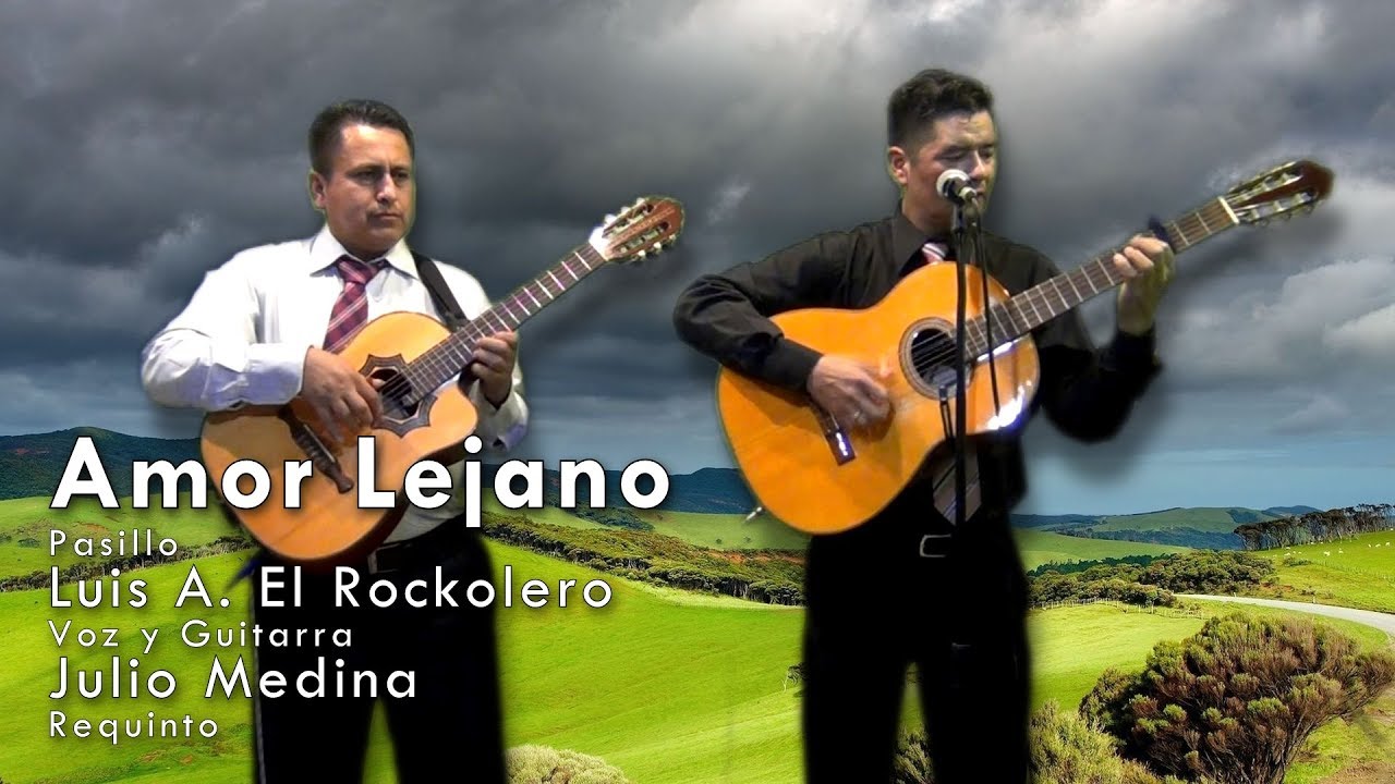 Amor lejano - Pasillo | Luis Armando El Rockolero