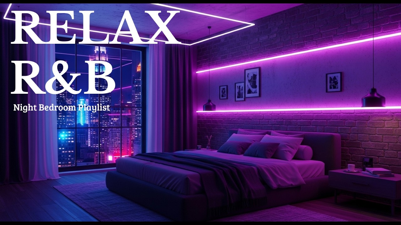 【𝐏𝐥𝐚𝐲𝐥𝐢𝐬𝐭】R&B Late Night vibes, Bedroom Playlist✨Chill Rnb Relax Music, smooth Soul Slowtemp