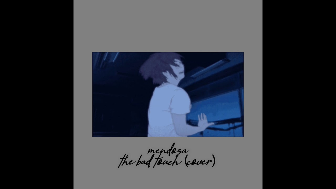mendoza - bad touch (cover) / slowed & reverb