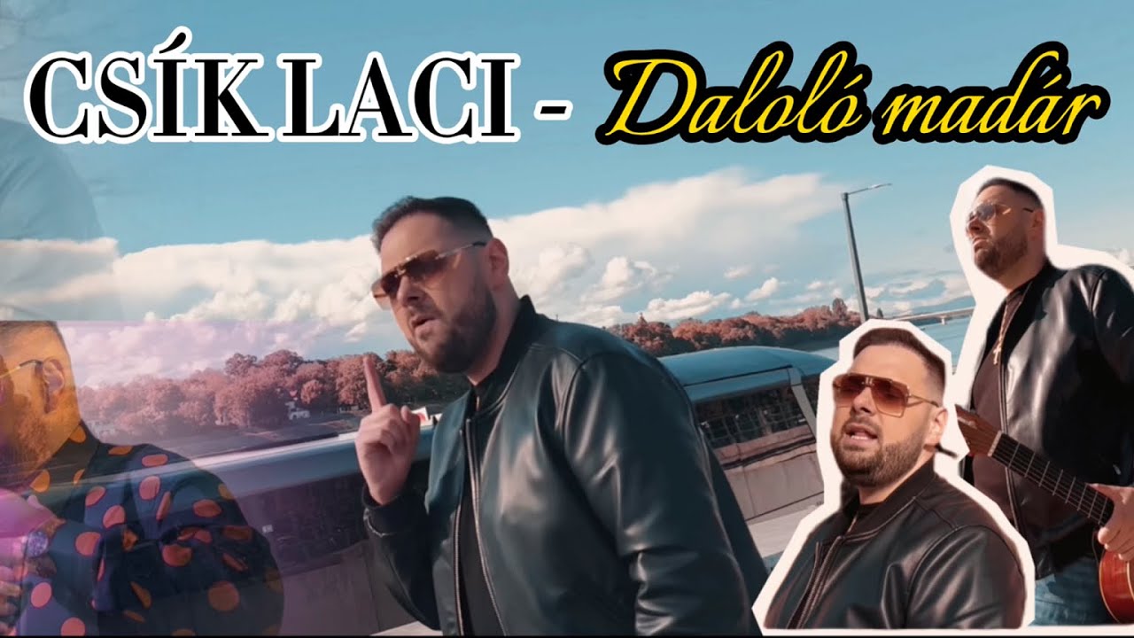 CS&Iacute;K LACI - Dalol&oacute; mad&aacute;r / Official Music Video