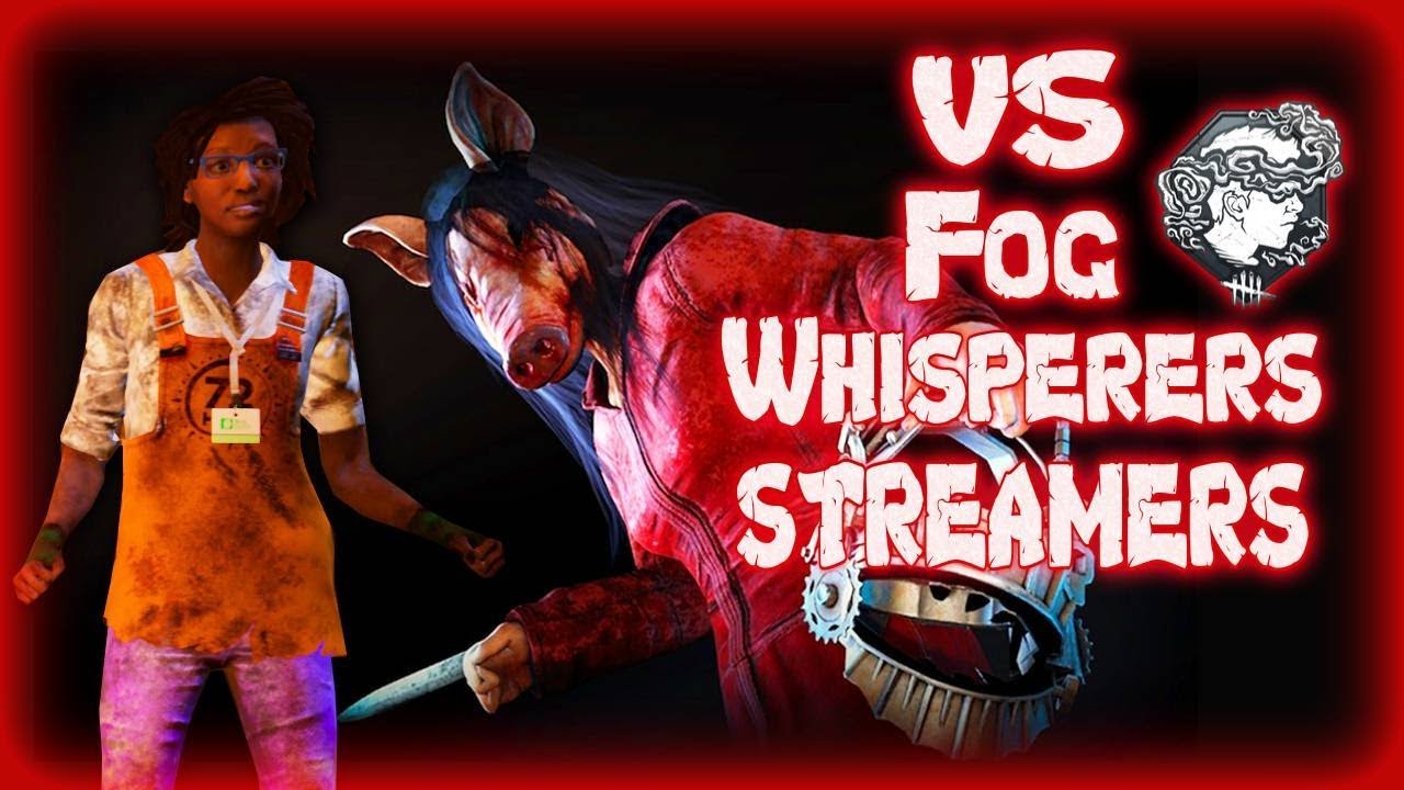 #DeadByDaylight|🔥Fog Whisperers Streamers vs Motaz10|