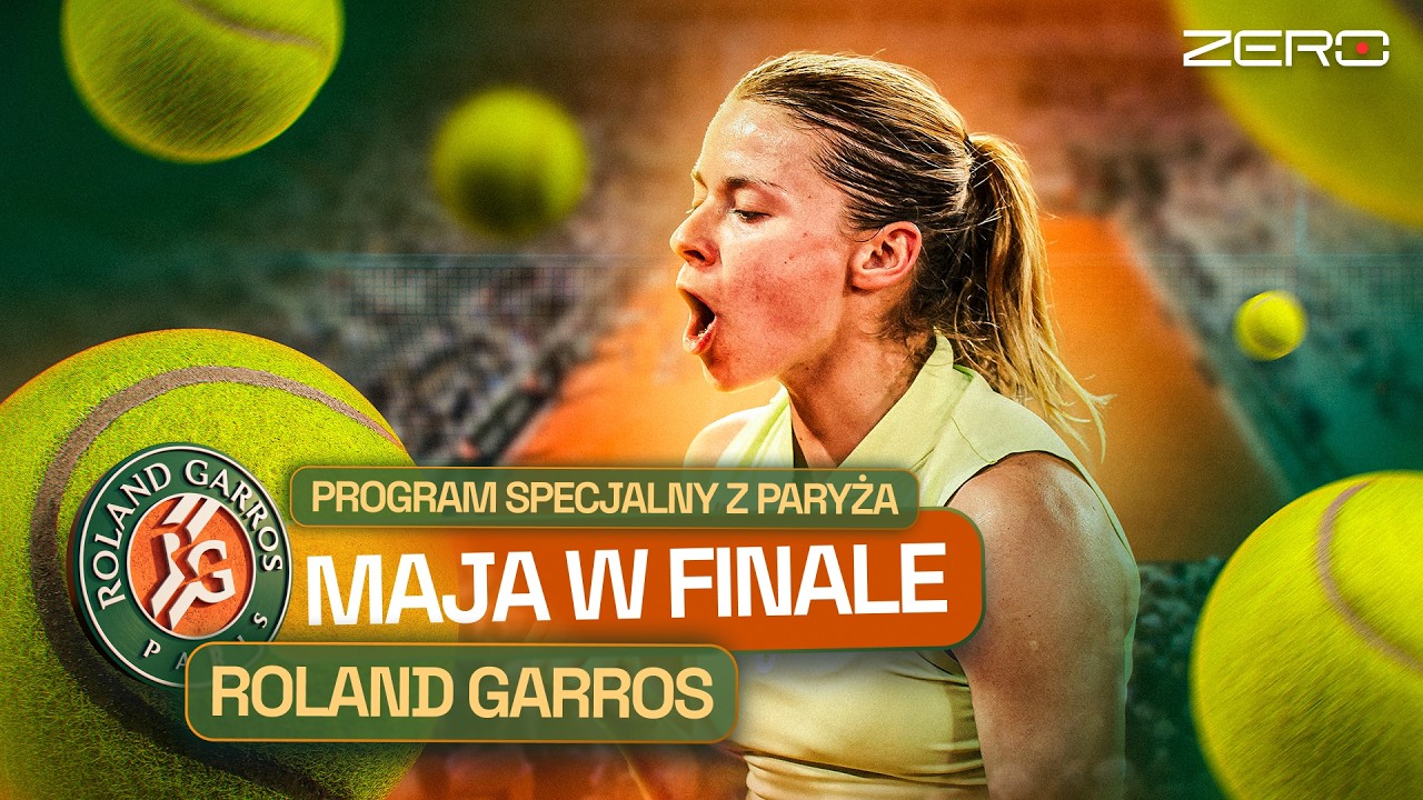 MAJA CHWALIŃSKA W FINALE FRENCH OPEN - PROGRAM SPECJALNY Z PARYŻA