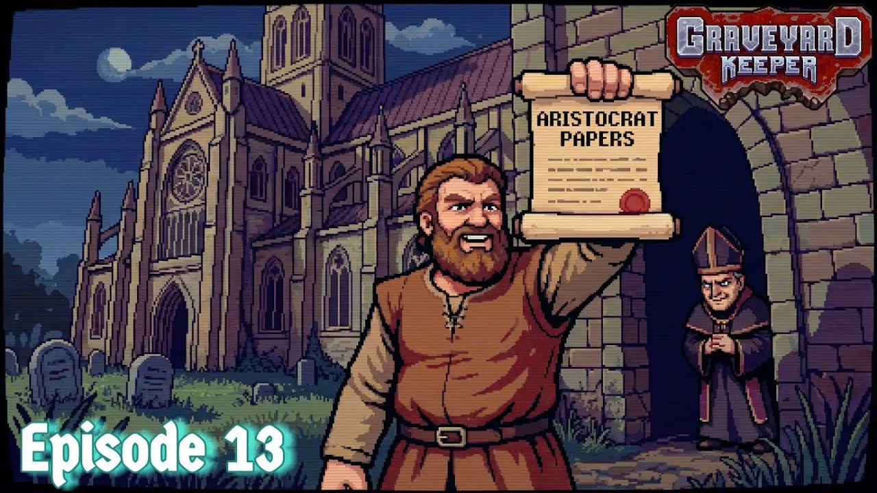 🪦Graveyard Keeper: The Aristocrat Grind 💰📜🪦