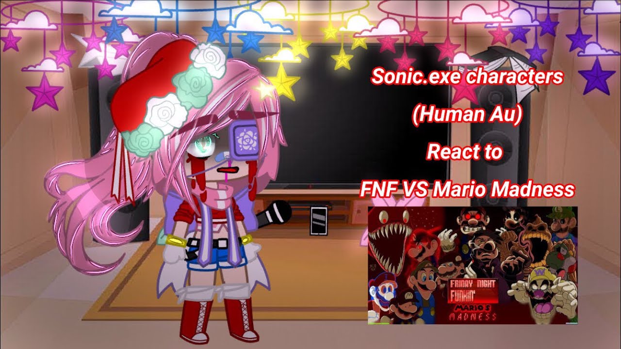 Sonic.exe characters (Human Au) react to FNF VS Mario Madness Mod (Requested)