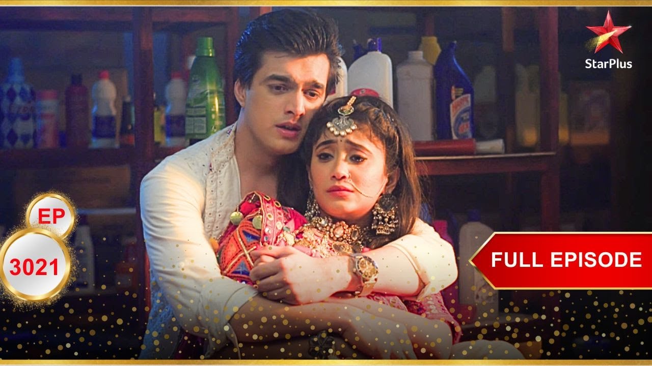 Kartik-Naira की दिल से दिल की बात! | Full Ep. 3021 | Yeh Rishta Kya Kehlata Hai
