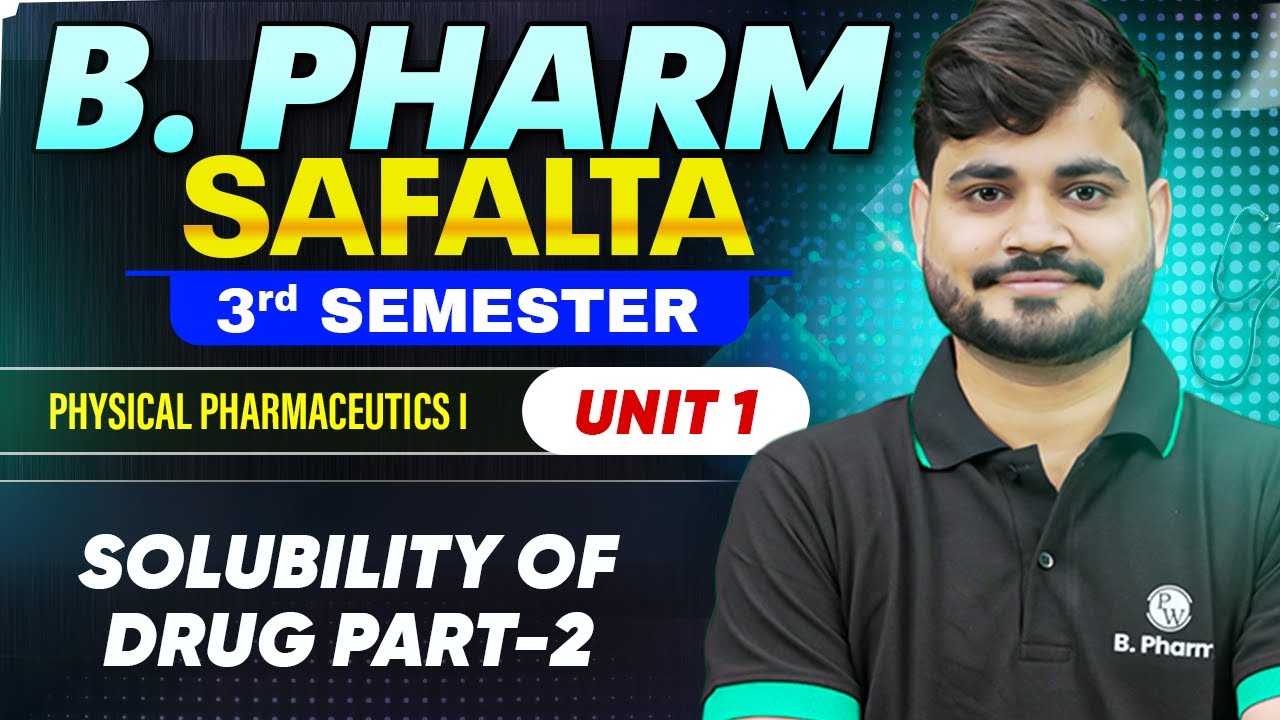 B Pharm 3rd Semester | Physical Pharmaceutics-1 Unit 1 | Solubility of Drug Part - 2 | B Pharm