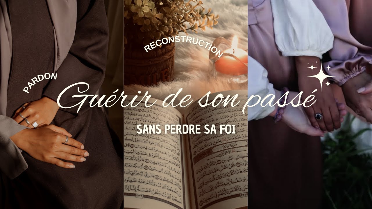 Guérir de ton passé sans perdre ta foi – La voie de la guérison🌙
