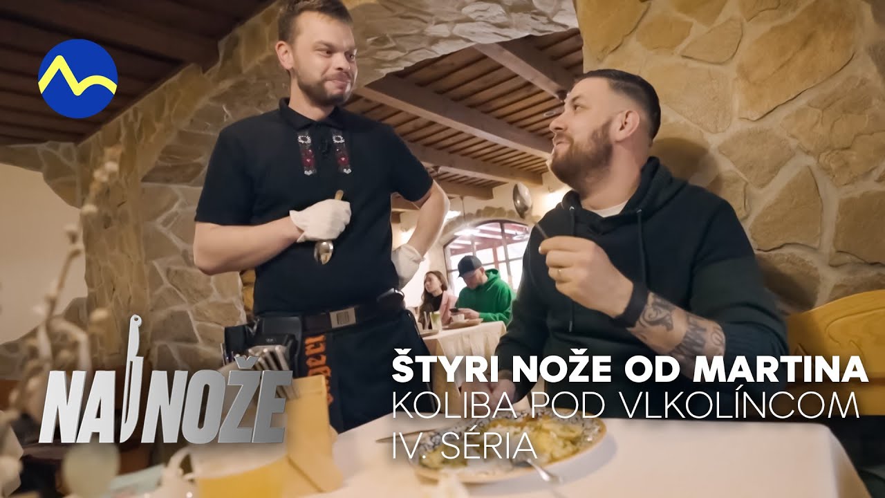 Martinov n&aacute;vrat do re&scaron;taur&aacute;cie | Koliba pod Vlkol&iacute;ncom 4/4 | Na nože IV.