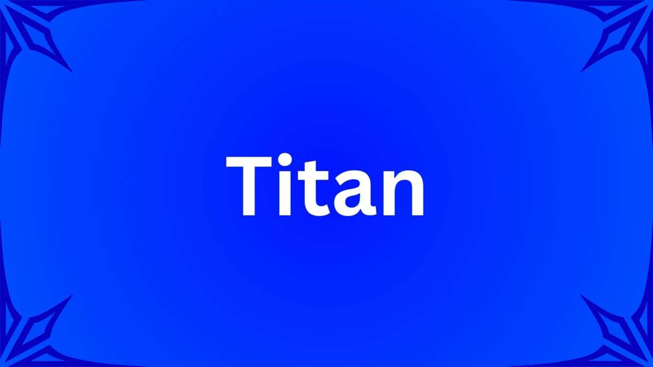 Titan Pronunciation (American English 🇺🇲)