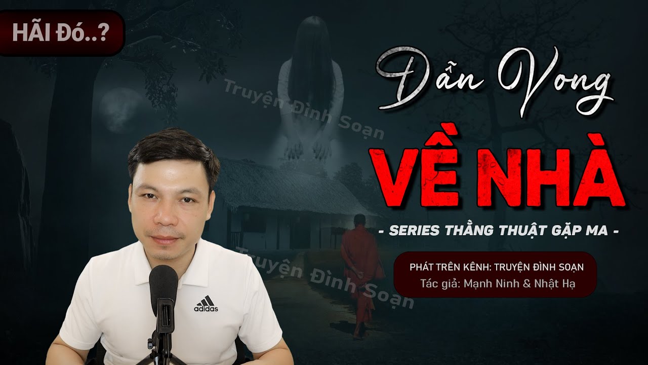 Truyện Ma: Thằng Thuật - Dẫn Vong Về Nhà | Chuyện Ma Làng Quê MC Đình Soạn Kể Nghe Mà Sợ