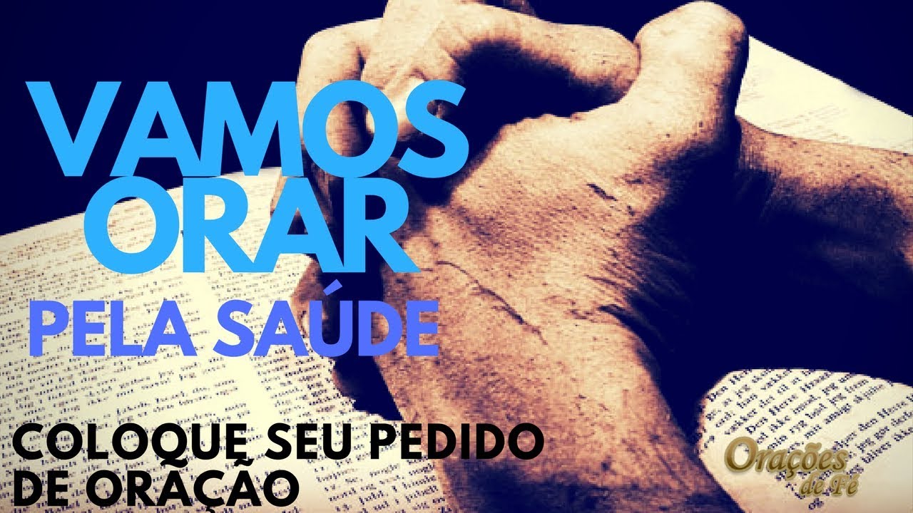 VAMOS ORAR PELA SAÚDE - Deixe o seu pedido de oração aqui