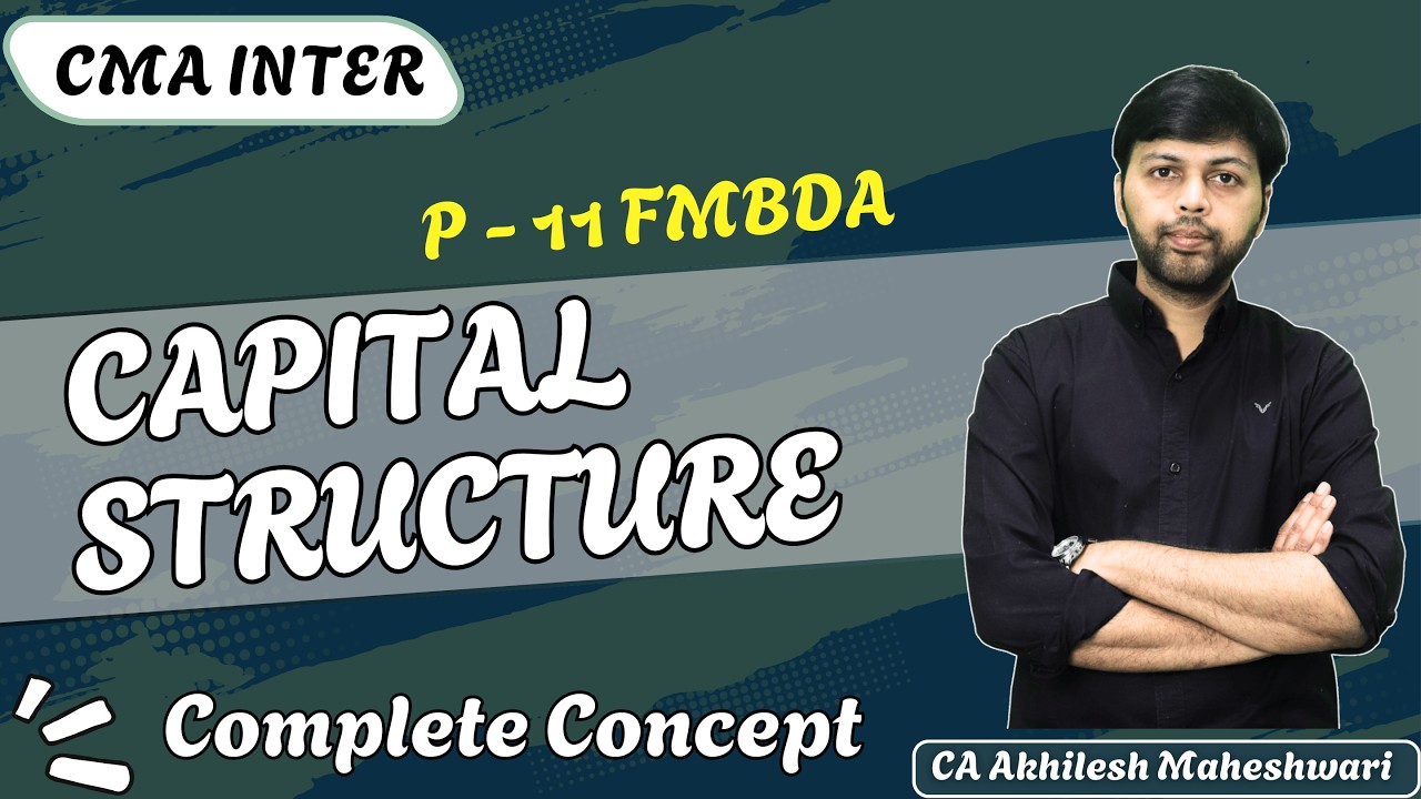 CMA Inter | Capital Structure | Paper 11 - Financial Management | FMBDA | June 26 | Dec 26