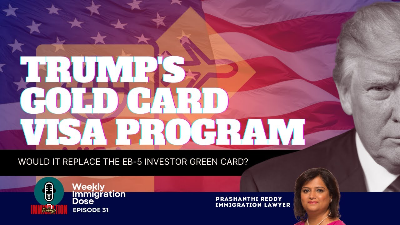 🚨🚨President Trump's Gold Card Visa: EB-5 Killer or Game Changer?