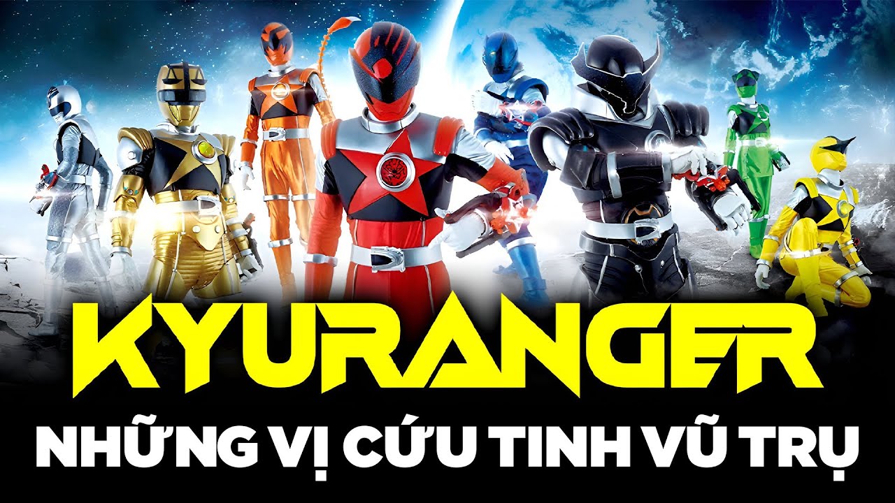 KYURANGER - Những Vị Cứu Tinh Vũ Trụ