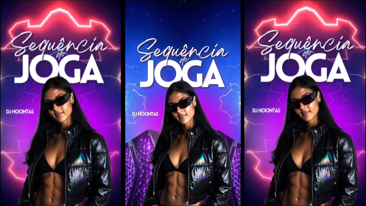 SEQUÊNCIA DO JOGA - DJ HOONTAS  ( HIT DE VERÃO 2026 )