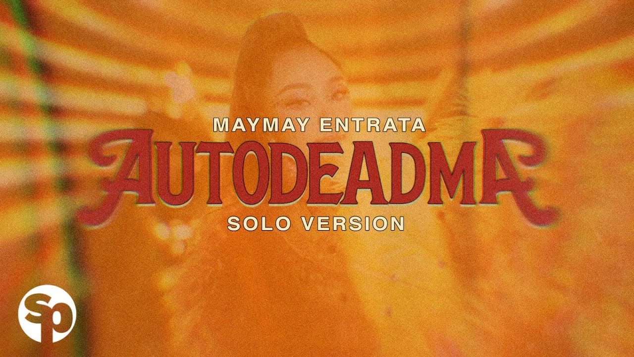 Maymay Entrata - Autodeadma (Solo Version) | Lyric Video