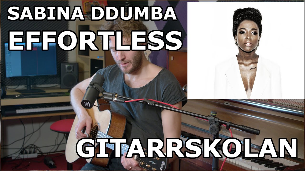 Sabina Ddumba - Effortless (Gitarrskolan) [ALLA ACKORD]