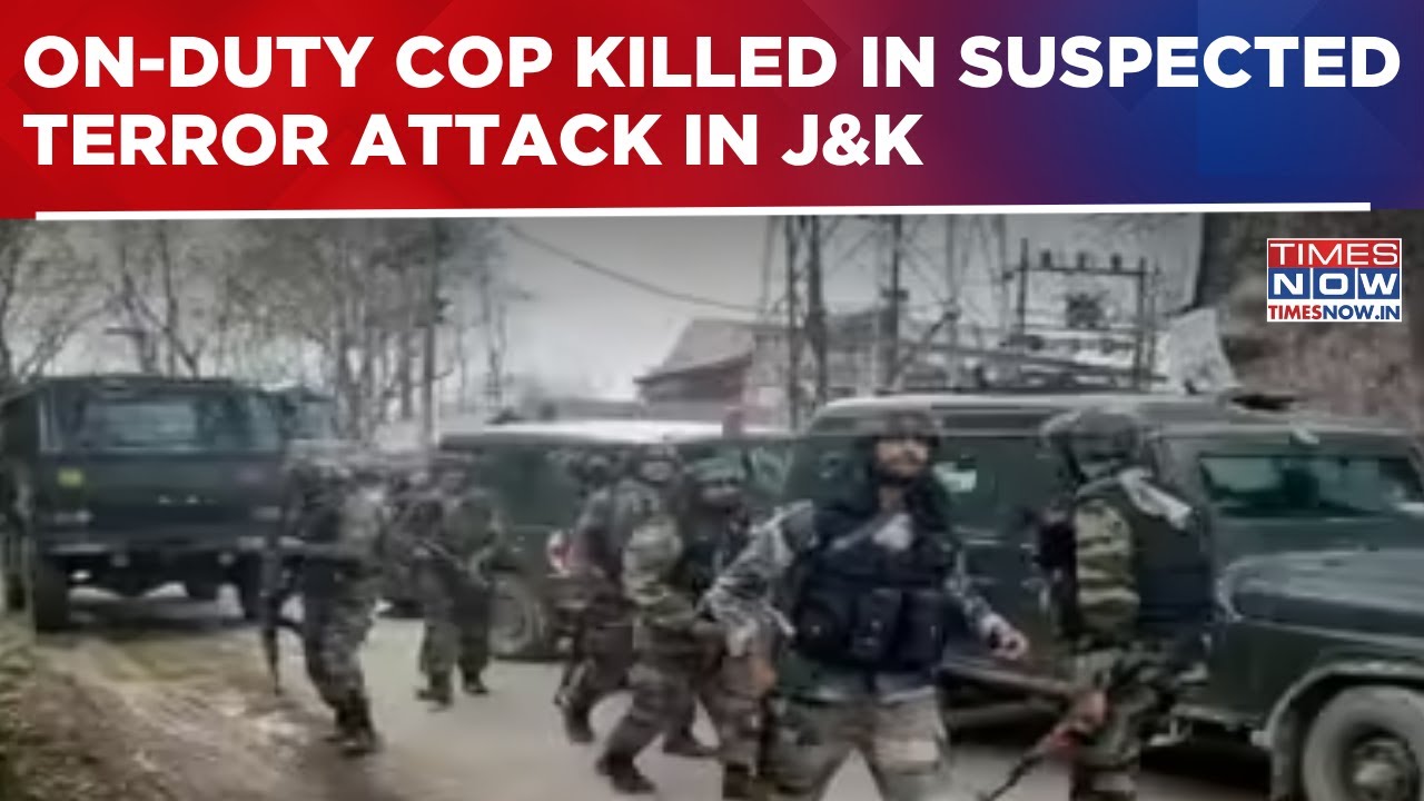 Suspected Terror Attack In J&K's Anantnag: On-Duty Cop Killed As Police Party Targeted-Breaking News