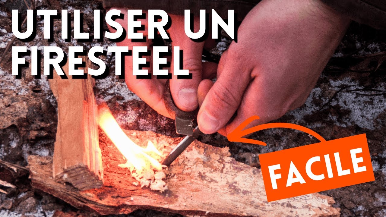 Débuter avec le feu au Firesteel : la méthode la plus simple !