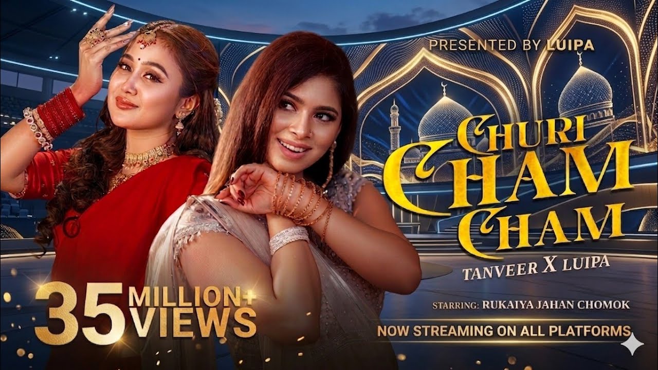 Churi Cham Cham | Luipa | Tanveer  | Chamak | Official Music Video 2025