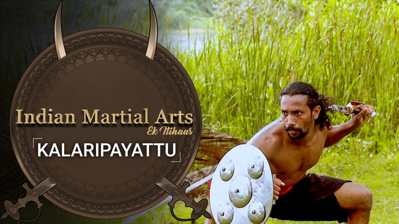 Kalaripayattu - Episode 6 - Indian Martial Arts