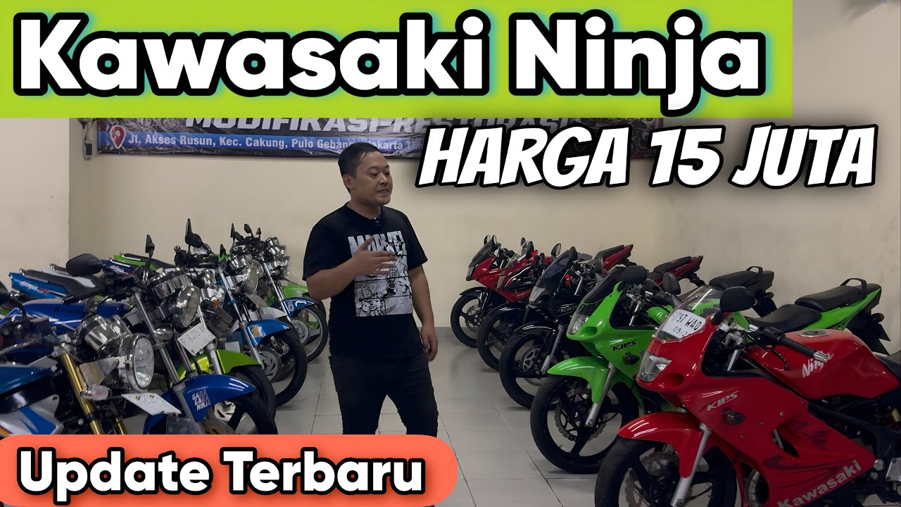 KAWASAKI NINJA - HARGA MULAI 15 JUTA  - YASA 2 TAK