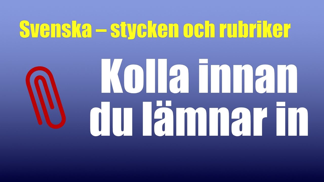 Svenska - Stycken, rubriker och formatmallar